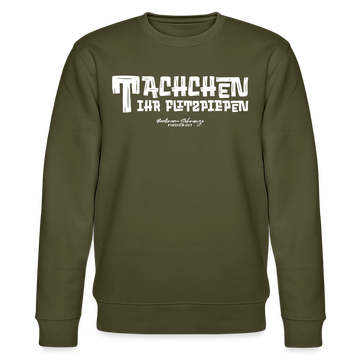 Berliner Begrüssung-TACHCHEN IHR FLITZPIEPEN-Unisex Bio-Sweatshirt - Khaki