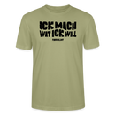 ICK MACH WAT ICK WILL-Unisex T-Shirt BIO II - Nebelgrün