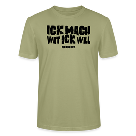 ICK MACH WAT ICK WILL-Unisex T-Shirt BIO II - Nebelgrün