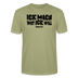 ICK MACH WAT ICK WILL-Unisex T-Shirt BIO II - Nebelgrün