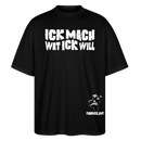 ICK MACH WAT ICK WILL-Oversized Unisex Bio T-Shirt - Schwarz