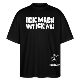 ICK MACH WAT ICK WILL-Oversized Unisex Bio T-Shirt - Schwarz