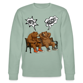 Berliner Bären mit Berliner Schnauze-WATN? NÜSCHT!-Unisex Bio-Sweatshirt - Helles Graugrün