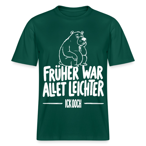 FRÜHER WAR ALLET LEICHTER-ICK OOCH-RELAXED FIT Unisex Organic T-Shirt - Forest