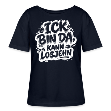 BIN DA, KANN LOSJEHN-Rundhals Frauen Bio-T-Shirt mit Berliner Schnauze - Navy