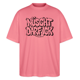NÜSCHT DARF ICK- Berlin Shirt-Oversized Unisex Bio T-Shirt - Pink 