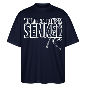 JEH MIR NICH UFFN SENKEL-Oversized Unisex Bio T-Shirt II - Navy