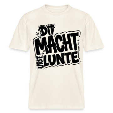 Berlin Shirt mit Berliner Schnauze- DIT MACHT URST LUNTE-RELAXED FIT Unisex Bio T-Shirt - Naturweiß 