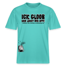 ICK GLOOB MIR LAUST DER AFFE-Relaxed Fit Unisex Bio-T-Shirt - Poolblau