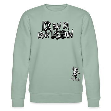 ICK BIN DA - Unisex Bio-Sweatshirt - Helles Graugrün