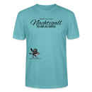 NACHTIGALL ICK HÖR DIR TRAPSEN-Unisex T-Shirt BIO - Pastelltürkis