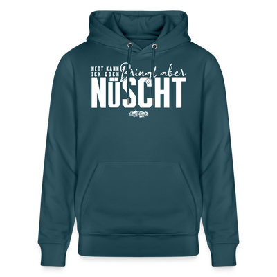 NETT KANN ICK OOCH-Unisex Bio-Hoodie - Dunkles Petrol