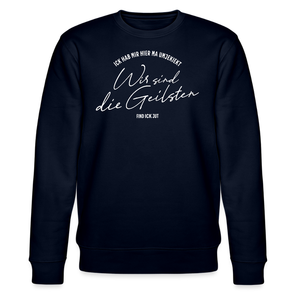 WIR SIND DIE GEILSTEN-Berlin26- Unisex Bio-Sweatshirt - Navy
