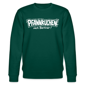 Berliner Schnauze-PFANNKUCHEN, nich Berliner!-Unisex Bio-Sweatshirt - Forest