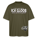 ICK GLOOB MEEN SCHWEIN PFEIFT!-Oversized Unisex Bio T-Shirt II - Khaki