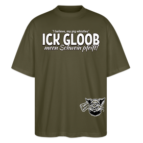 ICK GLOOB MEEN SCHWEIN PFEIFT!-Oversized Unisex Bio T-Shirt II - Khaki