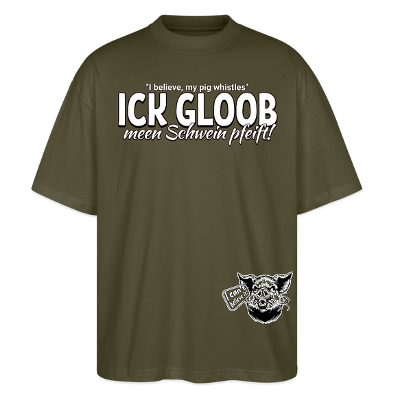 ICK GLOOB MEEN SCHWEIN PFEIFT!-Oversized Unisex Bio T-Shirt II - Khaki