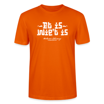 Berliner Spruch der Gelassenheit-ET IS WIE'T IS-Unisex T-Shirt - Tieforange
