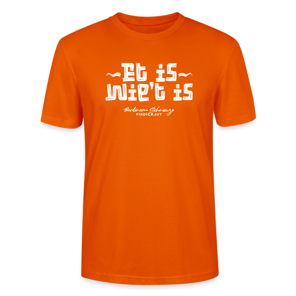 Berliner Spruch der Gelassenheit-ET IS WIE'T IS-Unisex T-Shirt - Tieforange