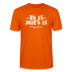 Berliner Spruch der Gelassenheit-ET IS WIE'T IS-Unisex T-Shirt - Tieforange