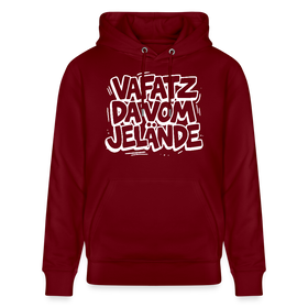 Berliner Kultspruch-VAFATZ DA VOM JELÄNDE-Unisex Bio-Hoodie - Burgunderrot
