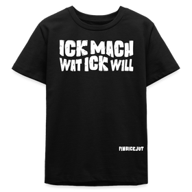 ICK MACH WAT ICK WILL-Bio Teenager T-Shirt II - Schwarz