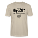 NÜSCHT FÜR SCHWACHE NERVEN-Unisex T-Shirt mit Berliner Schnauze - Beige