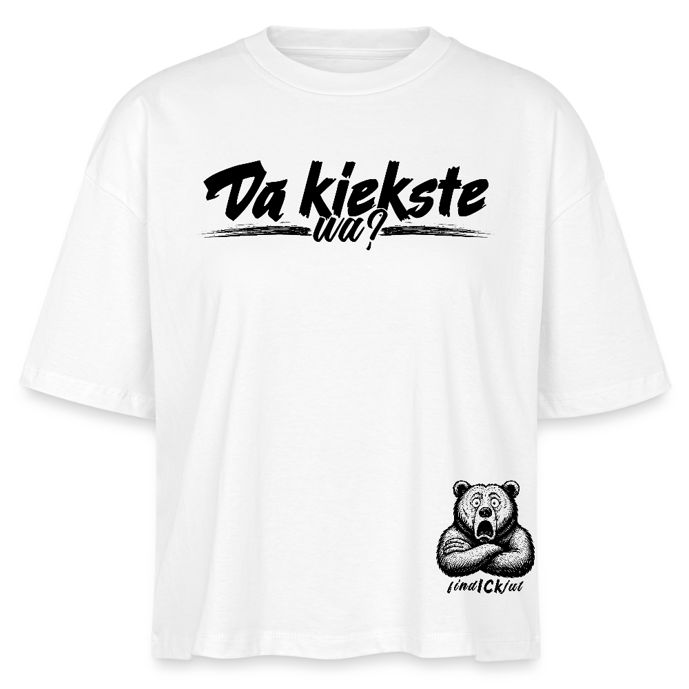 Da kiekste, wa?-Frauen Boxy Bio-T-Shirt II - Weiß