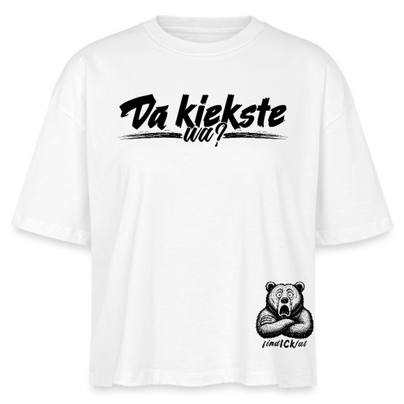 Da kiekste, wa?-Frauen Boxy Bio-T-Shirt II - Weiß