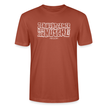 Berliner Spruch-ICK WUNDER MIR-Unisex T-Shirt BIO - Terrakotta