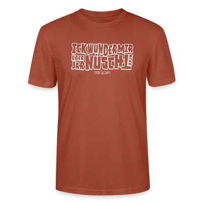 Berliner Spruch-ICK WUNDER MIR-Unisex T-Shirt BIO - Terrakotta