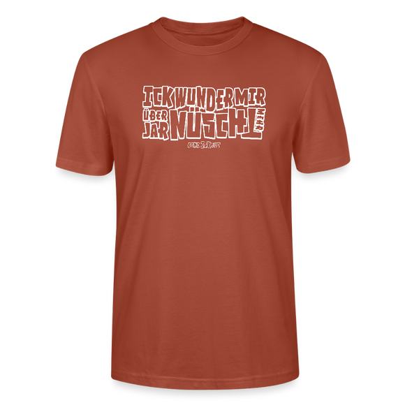 Berliner Spruch-ICK WUNDER MIR-Unisex T-Shirt BIO - Terrakotta