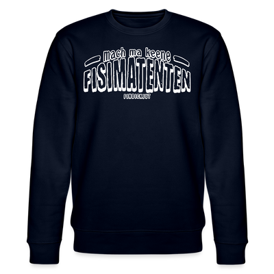 Berliner Spruch-FISIMATENTEN-Unisex Bio-Sweatshirt II - Navy