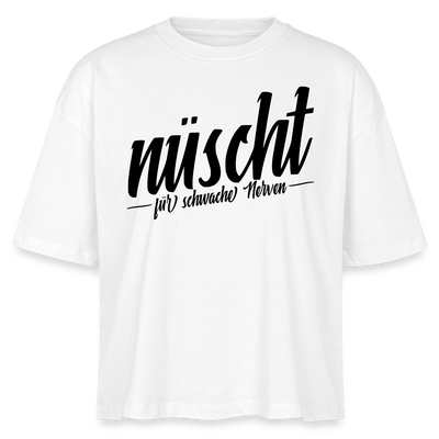 Berlin Shirt-NÜSCHT FÜR SCHWACHE NERVEN-Frauen Boxy Bio-T-Shirt mit Berliner Schnauze - Weiß