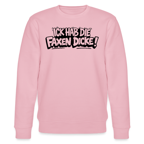 Berliner Spruch-ICK HAB DIE FAXEN DICKE-Unisex Bio-Sweatshirt - Hellrosa