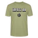 VAFATZ DA-Unisex T-Shirt BIO - Nebelgrün
