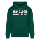 ICK GLOOB MIR LAUST DER AFFE-Unisex Bio-Hoodie - Forest