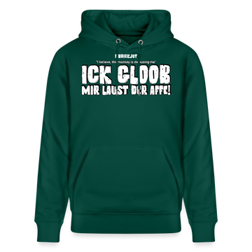 ICK GLOOB MIR LAUST DER AFFE-Unisex Bio-Hoodie - Forest