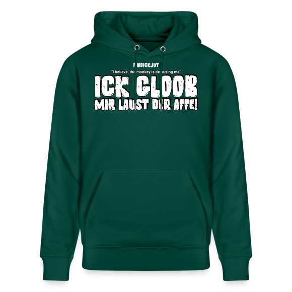 ICK GLOOB MIR LAUST DER AFFE-Unisex Bio-Hoodie - Forest