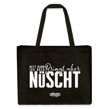 NETT KANN ICK OOCH-Berliner Spruch-Einkaufstasche - Schwarz