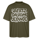 Berliner Spruch-VAFATZ DA VOM JELÄNDE-Oversized Unisex Bio Shirt - Khaki