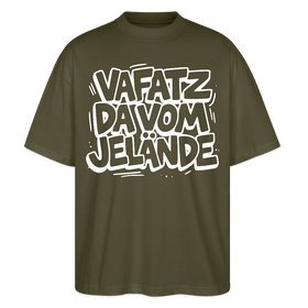 Berliner Spruch-VAFATZ DA VOM JELÄNDE-Oversized Unisex Bio Shirt - Khaki