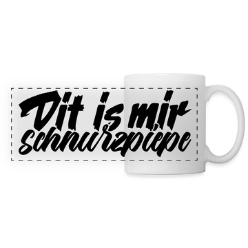 Dit is mir SCHNURZPIEPE-Panoramatasse - Weiß