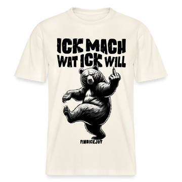 ICK MACH WAT ICK WILL-Relaxed Fit Unisex Bio-T-Shirt IV - Naturweiß 