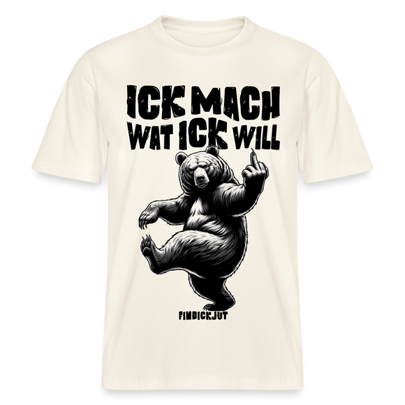 ICK MACH WAT ICK WILL-Relaxed Fit Unisex Bio-T-Shirt IV - Naturweiß 