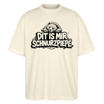 Berliner Bär-DIT IS MIR SCHNURZPIEPE-Oversized Unisex Bio T-Shirt - Naturroh