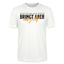 NETT KANN ICK OOCH - Unisex T-Shirt CRAFTER - Weiß