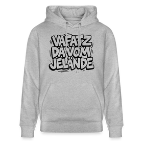 Berliner Kultspruch-VAFATZ DA VOM JELÄNDE-Unisex Bio-Hoodie - Grau meliert
