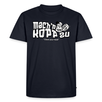 MACH'N KOPP ZU-Männer Premium BIO T-Shirt - Navy