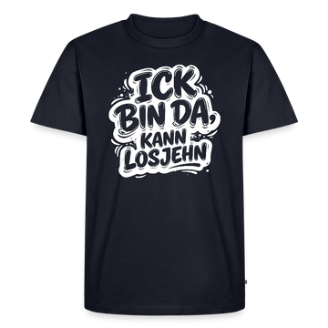 Berlin Shirt-BIN DA, KANN LOSJEHN-Männer Premium Bio II - Navy